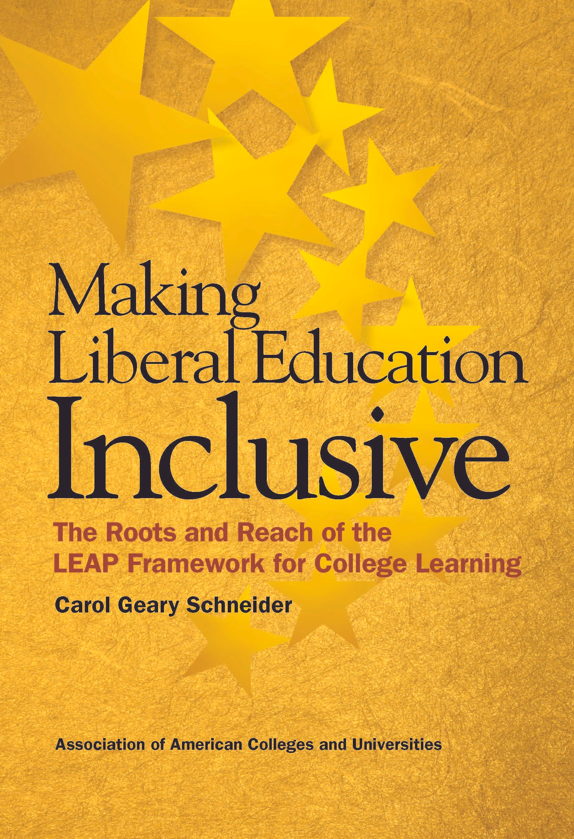Making Liberal Education Inclusive: The Roots and Reach of the LEAP Framework for College Learning